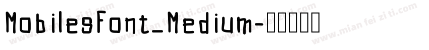 MobilesFont Medium字体转换